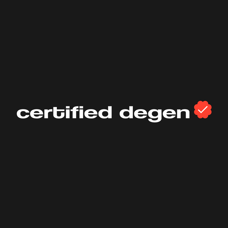 Certified Degen